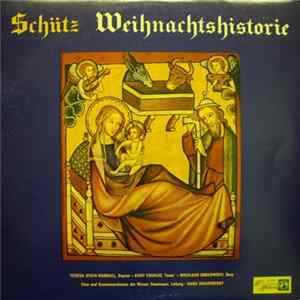 Schütz, Teresa Stich-Randall, Kurt Equiluz, Nikolaus Simkowsky, Chor Und Kammerorchester Der Wiener Staatsoper, Hans Swarowsky - Weihnachtshistorie FLAC