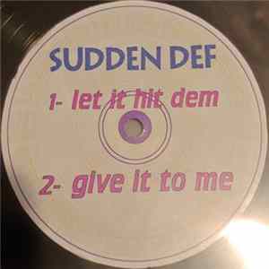 Sudden Def - Let It Hit Dem FLAC
