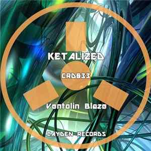 Ketalized - Ventolin Blaze FLAC