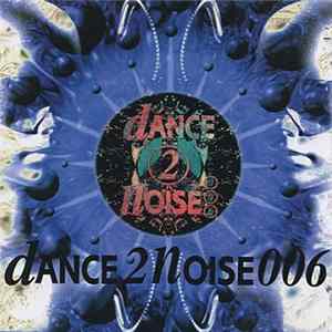 Various - Dance 2 Noise 006 FLAC