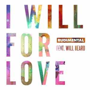 Rudimental feat. Will Heard - I Will For Love FLAC