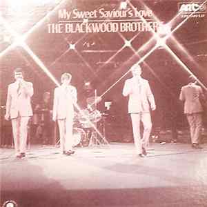 The Blackwood Brothers Quartet - My Sweet Saviour's Love FLAC