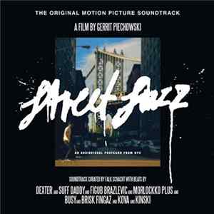 Dexter , Suff Daddy, Figub Brazlevič, Morlokko Plus, Busy, DJ Brisk Fingaz, Kova, Kinsky - Street Jazz FLAC