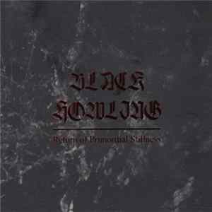Black Howling - Return Of Primordial Stillness FLAC