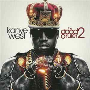 Kanye West - The Good Ruler 2 FLAC