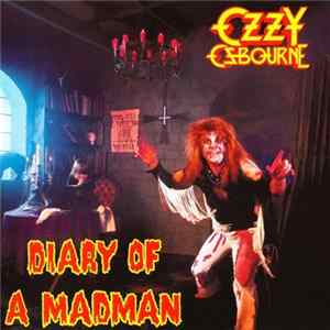 Ozzy Osbourne - Diary Of A Madman FLAC