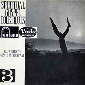 Marion Williams & The Stars Of Faith, Princess Stewart, Prof. Alex Bradford & The Bradford Singers - Spiritual - Gospel - Folk-Blues 3 Black Nativity Gospel On Broadway FLAC