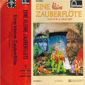 Wolfgang Amadeus Mozart / E. Schikaneder - Eine Kleine Zauberflöte FLAC