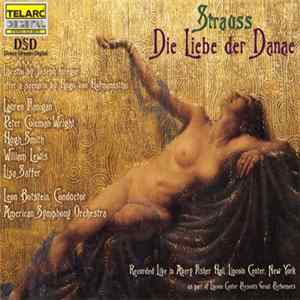 Strauss, Lauren Flanigan, Peter Coleman-Wright, Hugh Smith, William Lewis , Lisa Saffer, The American Symphony Orchestra, Leon Botstein - Die Liebe Der Danae FLAC