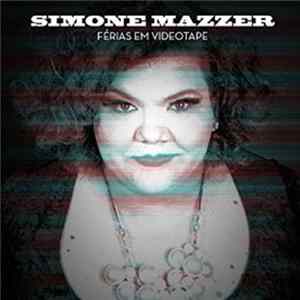 Simone Mazzer - Férias Em Videotape FLAC