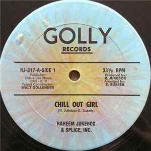 Raheem Jukebox & Splice, Inc. - Chill Out Girl FLAC