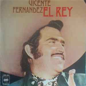 Vicente Fernandez - El Rey FLAC