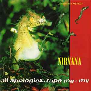 Nirvana - All Apologies / Rape Me / MV FLAC