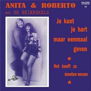 Anita & Roberto En De Heikrekels - Je Kunt Je Hart Maar Eenmaal Geven FLAC