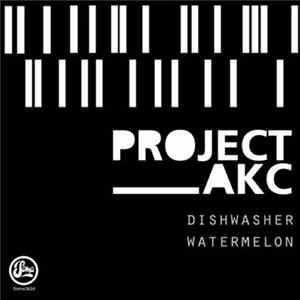 PROJECT AKC - Dishwasher / Watermelon FLAC