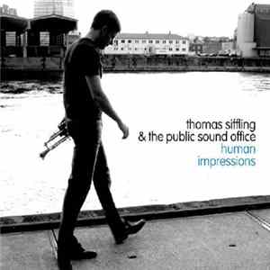 Thomas Siffling & The Public Sound Office - Human Impressions FLAC