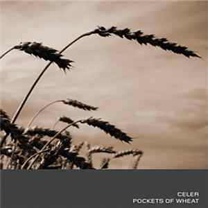 Celer - Pockets Of Wheat FLAC