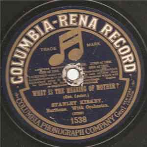 Stanley Kirkby - What Is The Meaning Of Mother? / You Taught Me How To Love You, Now Teach Me To Forget FLAC