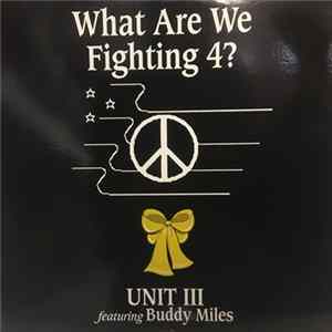 Unit III Featuring Buddy Miles - What Are We Fighting 4? FLAC