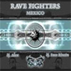 Rave Fighters - Mexico FLAC
