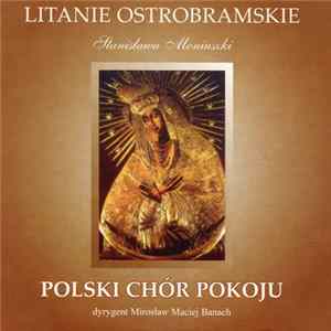 Stanisław Moniuszko - Litanie Ostrobramskie FLAC