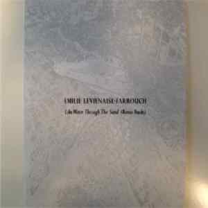 Emilie Levienaise-Farrouch - Like Water Through The Sand (Bonus Tracks) FLAC