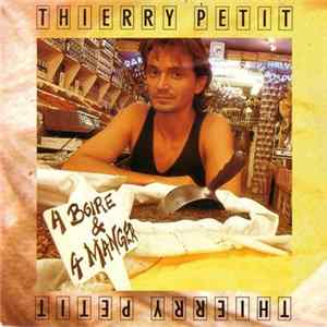 Thierry Petit - A Boire Et A Manger FLAC