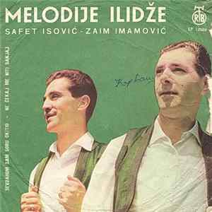 Safet Isović - Zaim Imamović - Melodije Ilidže FLAC