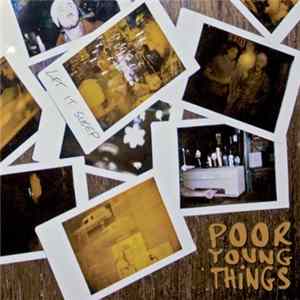 Poor Young Things - Let It Sleep FLAC