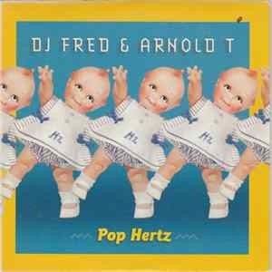 DJ Fred & Arnold T - Pop Hertz FLAC