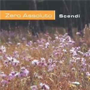 Zero Assoluto - Scendi FLAC