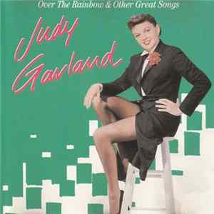 Judy Garland - Over The Rainbow & Other Great Songs FLAC