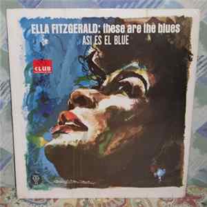 Ella Fitzgerald - These Are The Blues FLAC