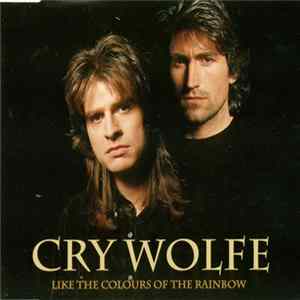 Cry Wolfe - Like The Colours Of The Rainbow FLAC