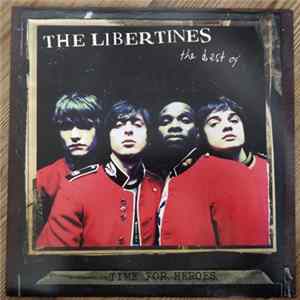 The Libertines - Time For Heroes - The Best Of The Libertines FLAC