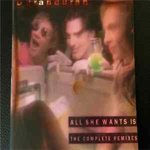 Duran Duran - All She Wants Is The Complete Remixes FLAC