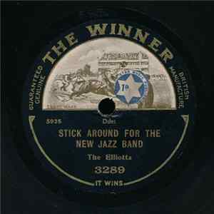 The Elliotts - Stick Around For The New Jazz Band / Dinkey Diddle-Ums FLAC
