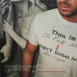 Peter Jöback - Du Har Förlorat Mer Än Jag FLAC