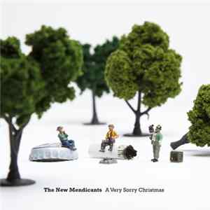 The New Mendicants - A Very Sorry Christmas FLAC