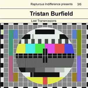 Tristan Burfield - Lost Transmissions FLAC