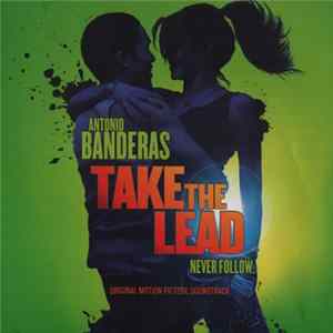 Various - Take The Lead (Original Motion Picture Soundtrack) FLAC