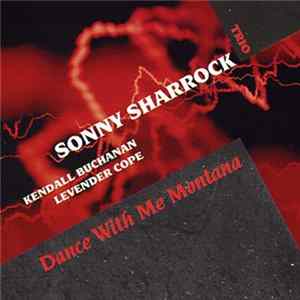 Sonny Sharrock Trio - Dance With Me Montana FLAC
