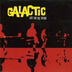 Galactic - Late For The Future FLAC