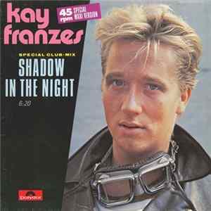 Kay Franzes - Shadow In The Night (Special Club-Mix) FLAC