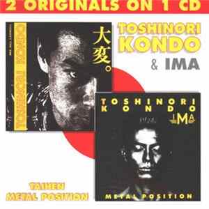 Toshinori Kondo & IMA - Taihen & Metal Position FLAC