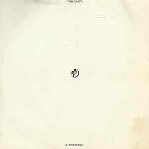 PIL - This Is Not A Love Song FLAC