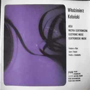 Włodzimierz Kotoński - Aela - Muzyka Elektroniczna FLAC