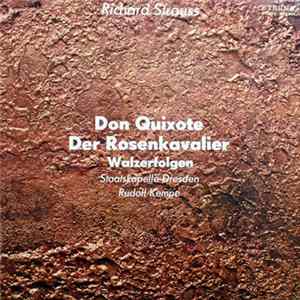 Richard Strauss – Staatskapelle Dresden, Rudolf Kempe - Don Quixote / Der Rosenkavalier · Walzerfolgen FLAC