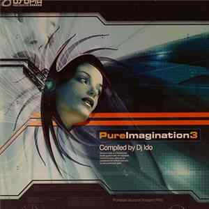 DJ Ido - Pure Imagination 3 FLAC