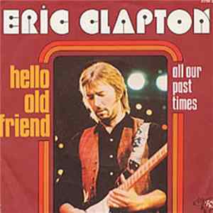 Eric Clapton - Hello Old Friend FLAC